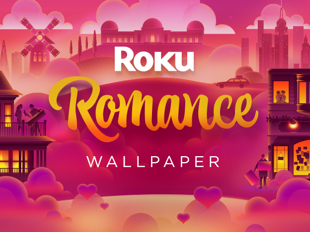 Roku Romance Wallpaper | Roku Channel Store | Roku